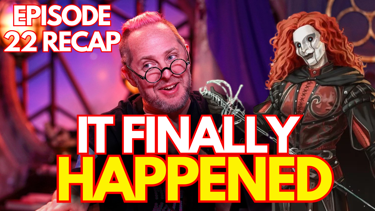 Critical Role Campaign 4 Episode 22 Recap: Full Breakdown, Key Moments, and Theories